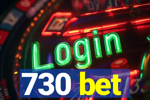 730 bet